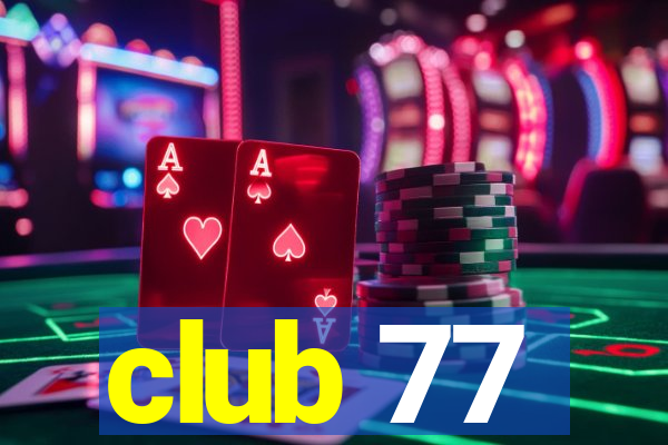 club 77